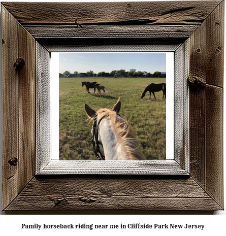 family horseback riding near me in Cliffside Park, New Jersey